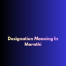 Designation Meaning In Marathi